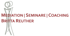 MEDIATION | SEMINARE | COACHING Britta Reuther